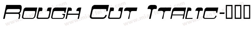 Rough Cut Italic字体转换